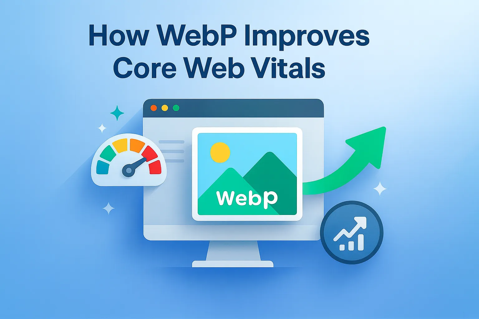 How WebP Improves Core Web Vitals